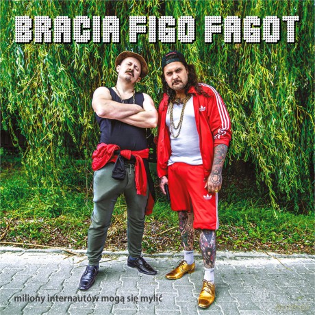 Bracia Figo Fagot: Miliony internautów mogą się mylić [CD]