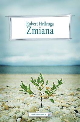 Zmiana - Robert Hellenga [KSIĄŻKA]