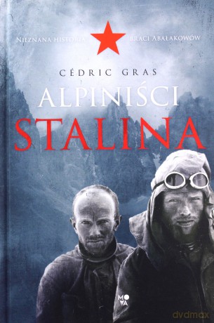 Alpiniści Stalina - Cédric Gras [KSIĄŻKA]