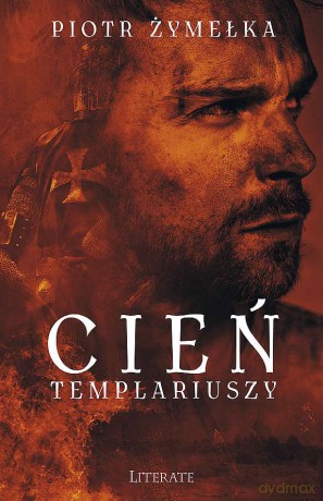 Cień Templariuszy - Paweł Żymełka [KSIĄŻKA]