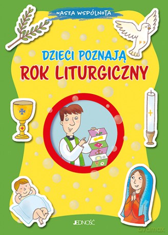 Dzieci poznają rok liturgiczny. Nasza wspólnota - Barbara Baffetti [KSIĄŻKA]