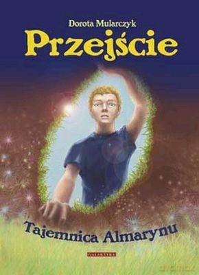Przejście Tajemnica Almarynu - Dorota Mularczyk [KSIĄŻKA]
