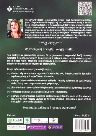 Kompletny podręcznik Green Witch. Wykorzystaj zieloną magię wiedźm do skutecznych zaklęć i rytuałów ochronnych - Paige Vanderbeck [KSIĄŻKA]