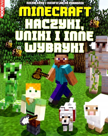 Minecraft. Haczyki, uniki i inne wybryki [KSIĄŻKA]