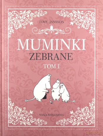 Muminki zebrane (Tom 1) - Tove Jansson [KSIĄŻKA]