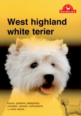 Pies Na Medal West Highland White Terier [KSIĄŻKA]
