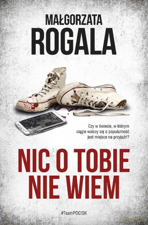 Nic o tobie nie wiem - Małgorzata Rogala [KSIĄŻKA]