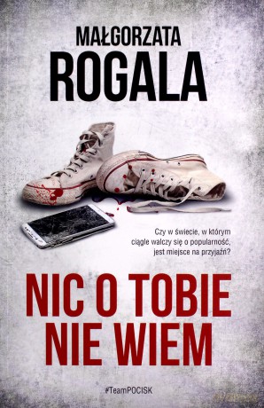 Nic o tobie nie wiem - Małgorzata Rogala [KSIĄŻKA]
