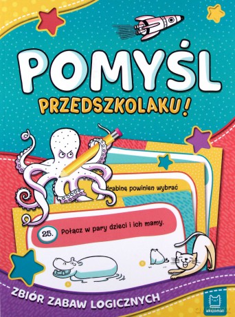 Pomyśl, przedszkolaku! Zbiór zabaw logicznych [KSIĄŻKA]