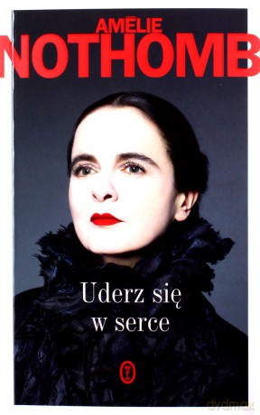 Uderz się w serce - Amélie Nothomb [KSIĄŻKA]