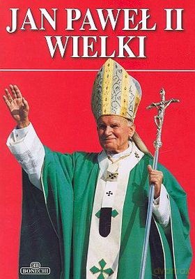 Jan Paweł II Wielki [KSIĄŻKA]