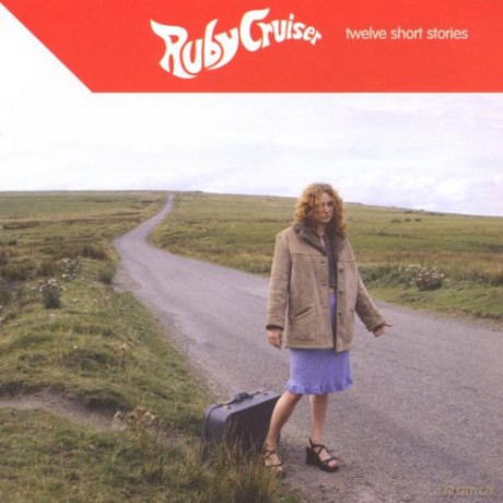 Cruiser Ruby: 12 Short Stories [CD]