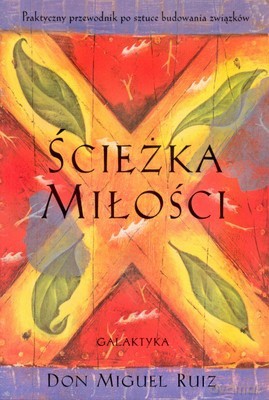 Ścieżka Miłości - Don Miguel Ruiz [KSIĄŻKA]