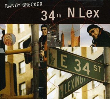 Brecker Randy: 34th N Lex [CD]