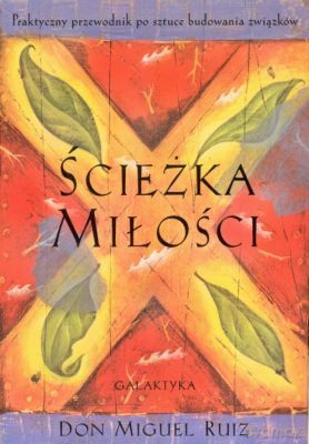Ścieżka Miłości - Don Miguel Ruiz [KSIĄŻKA]