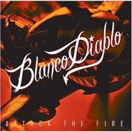 Blanco Diablo: Attack The Fire [CD]
