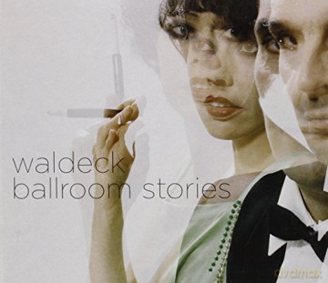 Waldeck: Ballroom Stories [CD]