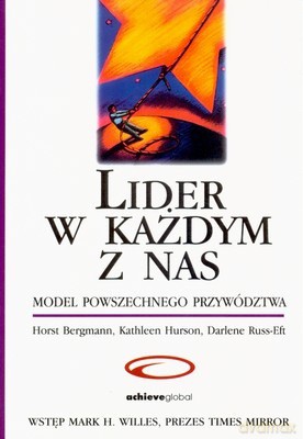 Lider w Każdym z Nas (twarda) - Horst Bergmann, Kathleen Hurson [KSIĄŻKA]