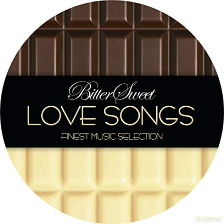 Bitter Sweet Love Songs [CD]