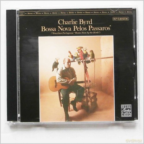 Byrd Charlie: Bossa Nova Pelos Passaros [CD]