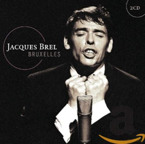Jacques Brel: Bruxelles [2CD]