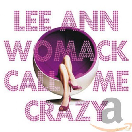 Womack Lee Ann: Call Me Crazy [CD]