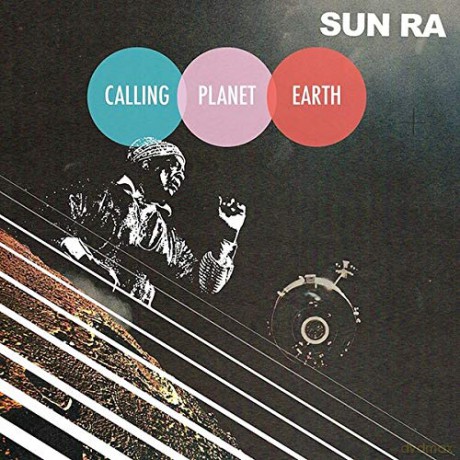 Sun Ra: Calling Planet Earth [2xWinyl]