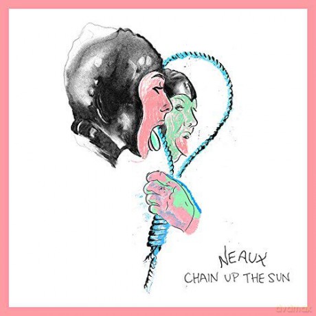 Neaux: Chain Up The Sun [Winyl]