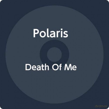Polaris: Death Of Me [CD]