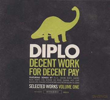 Diplo: Decent Work For Decent Pay [CD]
