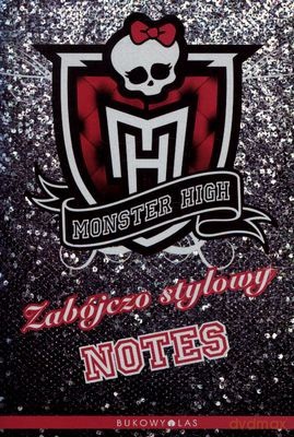 Monster High Zabójczo Stylowy Notes [KSIĄŻKA]