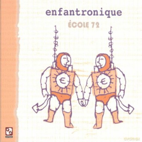 Enfantronique: Ecole 72 [CD]