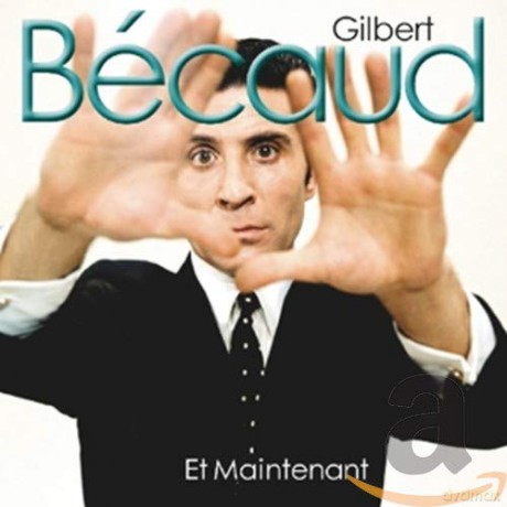 Becaud Gilbert: Et Maintenent [CD]