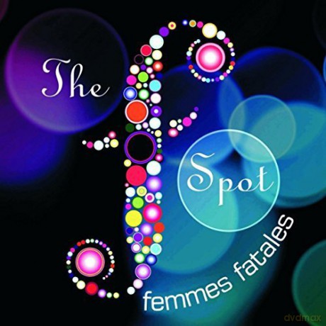 F Spot Femmes Fatales: F Spot Femmes Fatales [CD]