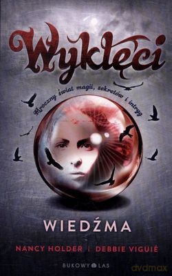 Wyklęci Wiedźma - Nancy Holder, Debbie Viguie [KSIĄŻKA]