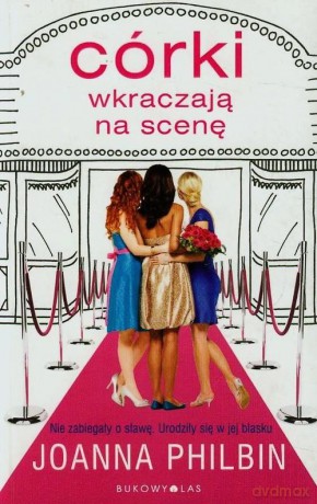 Córki Wkraczają Na Scenę - Joanna Philbin [KSIĄŻKA]