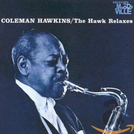 Hawkins Coleman: Hawk Relaxes (Rvg.. [CD]