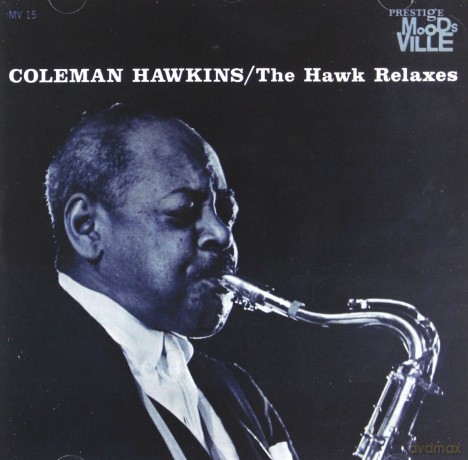 Hawkins Coleman: Hawk Relaxes (Rvg.. [CD]