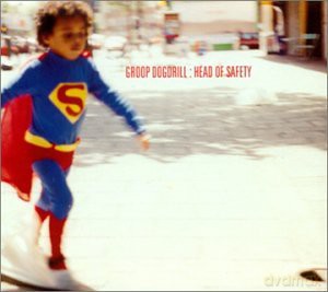 Groop Dogdrill: Head Of Safety [CD]
