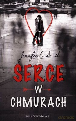 Serce w Chmurach - Jennifer E.Smith [KSIĄŻKA]