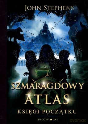Szmaragdowy Atlas Księgi Początku - John Stephens [KSIĄŻKA]