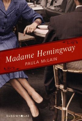Madame Hemingway - Paula Mclain [KSIĄŻKA]