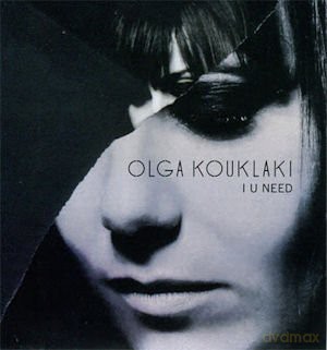 Olga Kouklaki: I U Need [CD]
