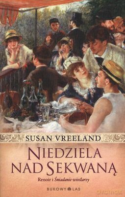 Niedziela Nad Sekwaną - Susan Vreeland [KSIĄŻKA]