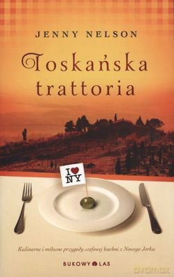 Toskańska Trattoria - Jenny Nelson [KSIĄŻKA]
