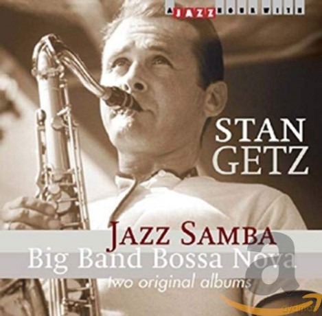 Getz Stan: Jazz Samba/Big Band Bossa [CD]