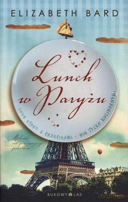 Lunch w Paryżu - Elizabeth Bard [KSIĄŻKA]