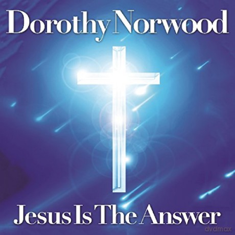 Norwood Dorothy: Jesus Is The Answer [CD]