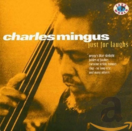 Mingus Charles: Just For Laughs [CD]
