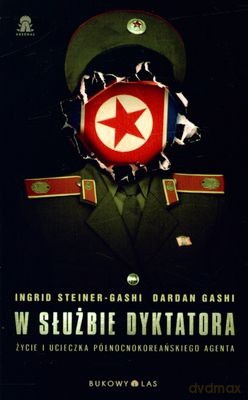 W Służbie Dyktatora - Ingrid Steiner-Gashi, Dardan Gashi [KSIĄŻKA]
